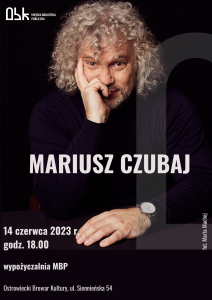 Plakat spotkania z Mariuszem Czubajem 14 czerwca 2023 roku o godz. 18.00