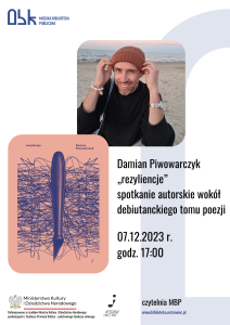 Plakat spotkania autorskiego z Damianem Piwowarczykiem